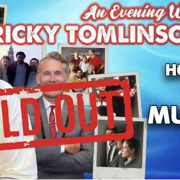 *SOLD OUT* An Evening with Ricky Tomlinson hosted by Asa Murphy
